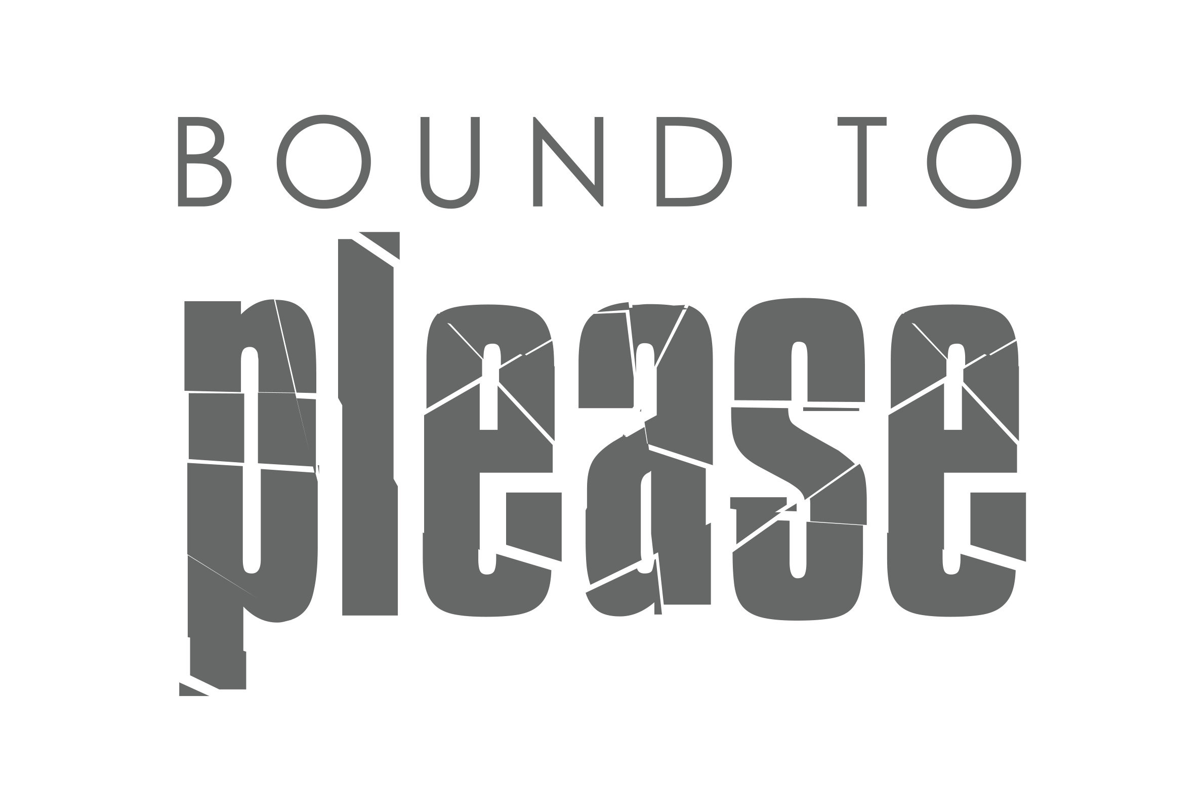 Bound to Please